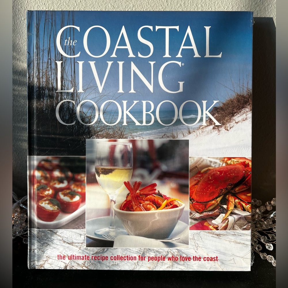 NEW Southern Living At Home Coastal Living Cookbook #40578
